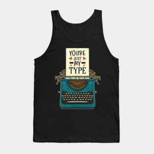 You're Just My Type Tank Top